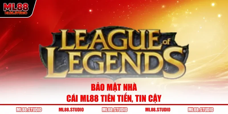 Bảo mật nhà cái ML88 tiên tiến, tin cậy