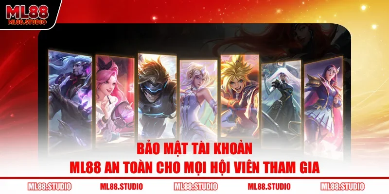Bảo Mật Tài Khoản ML88 An Toàn Cho Mọi Hội Viên Tham Gia