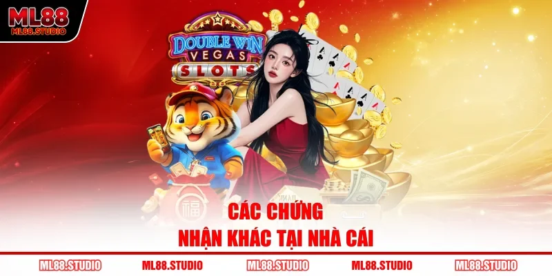 Các chứng nhận khác tại nhà cái