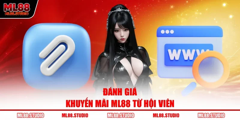 Đánh giá khuyến mãi ML88 từ hội viên