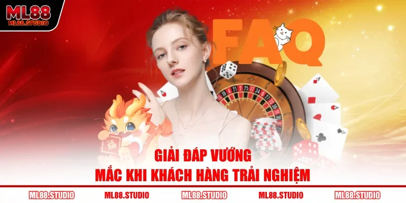 Giải đáp vướng mắc khi khách hàng trải nghiệm