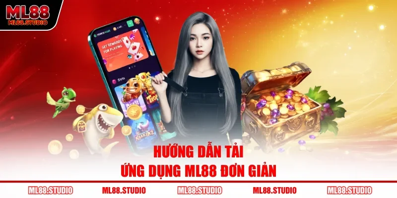 Hướng dẫn tải ứng dụng ML88 đơn giản