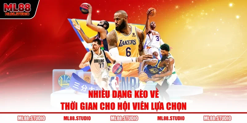 Nhiều dạng kèo về thời gian cho hội viên lựa chọn