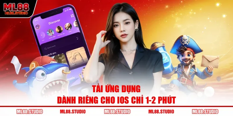 Tải ứng dụng dành riêng cho iOS chỉ 1-2 phút