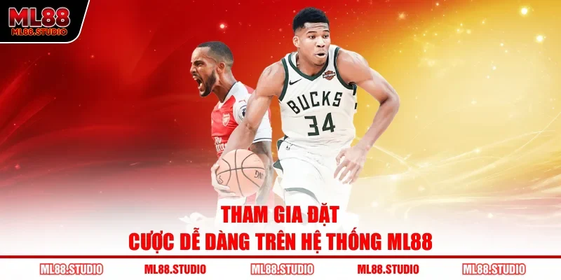 Tham gia đặt cược dễ dàng trên hệ thống ML88