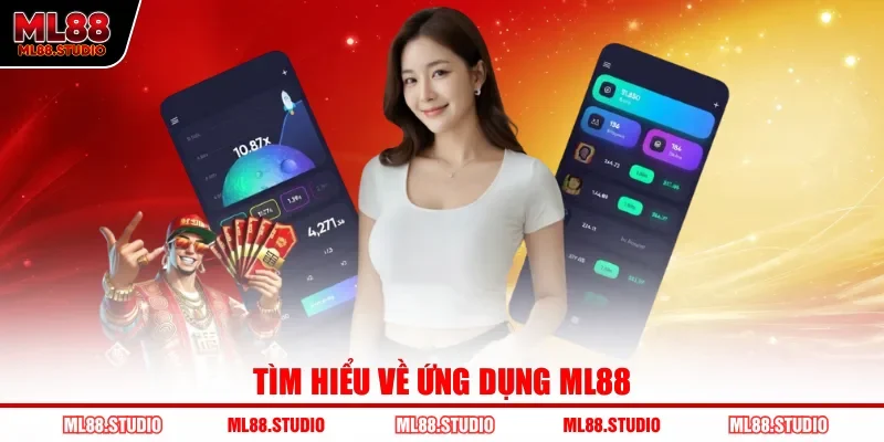 Tìm hiểu về ứng dụng ML88
