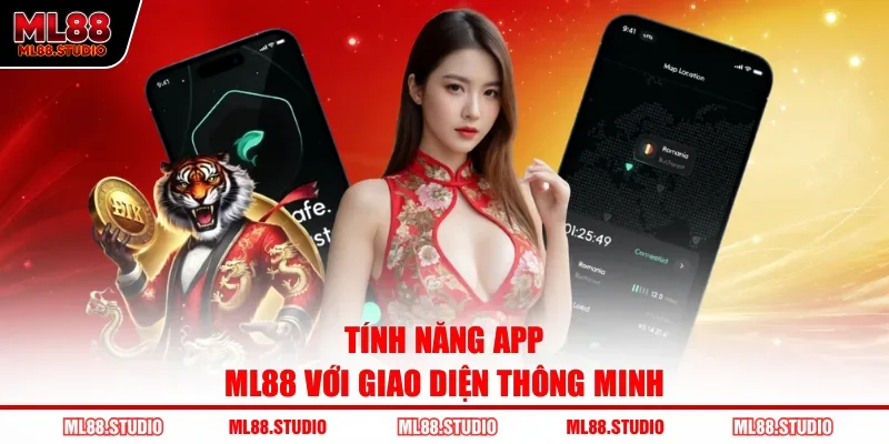 Tính năng app ML88 với giao diện thông minh